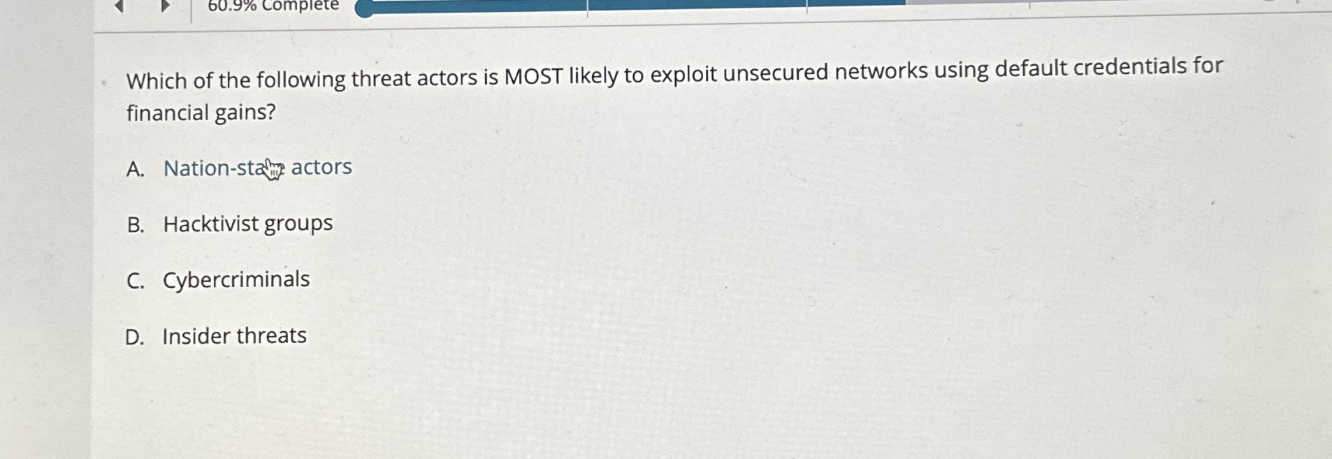 Which of the following threat actors is MOST