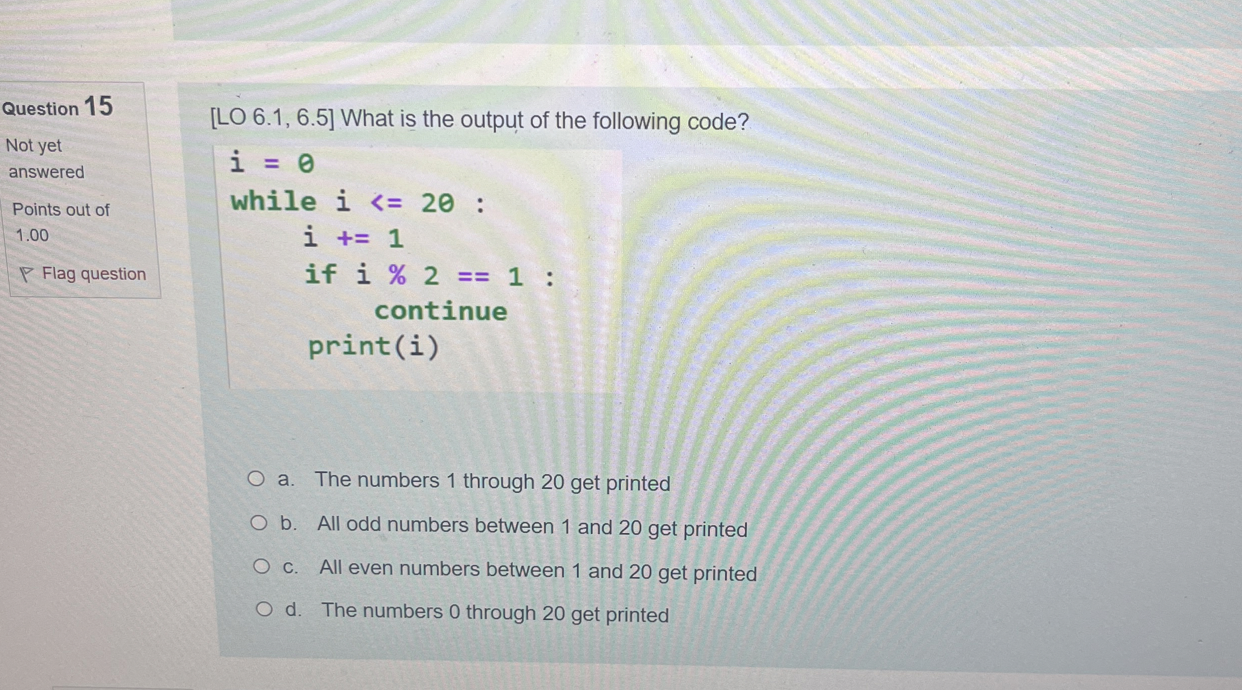 [ LO 6 . 1 , 6 . 5 ] What is the output of the
