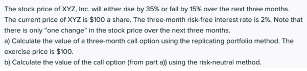 The stock price of XYZ, Inc. will either rise by