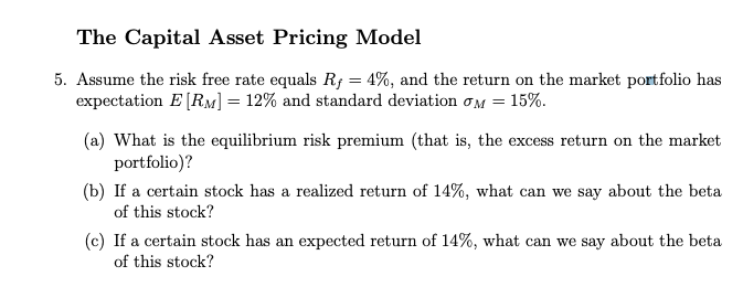 The Capital Asset Pricing Model 5. Assume the