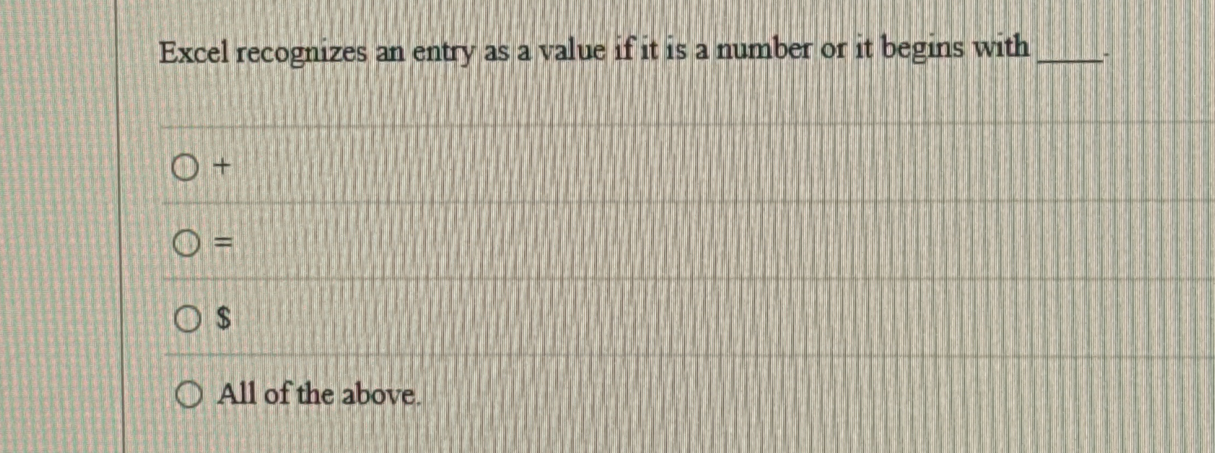 Excel recognizes an entry as a value if it is a