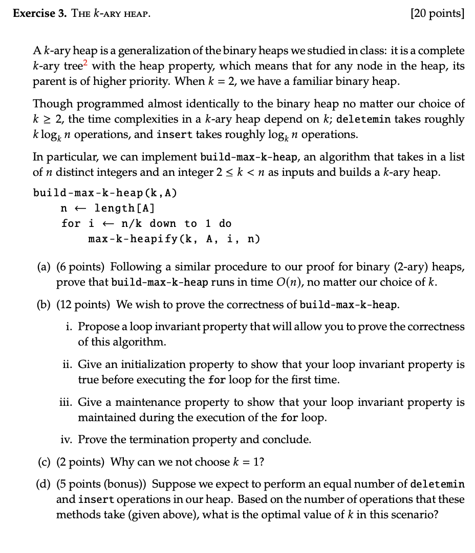 Exercise 3 . The \ ( k \ ) - ary heap. [ 2 0