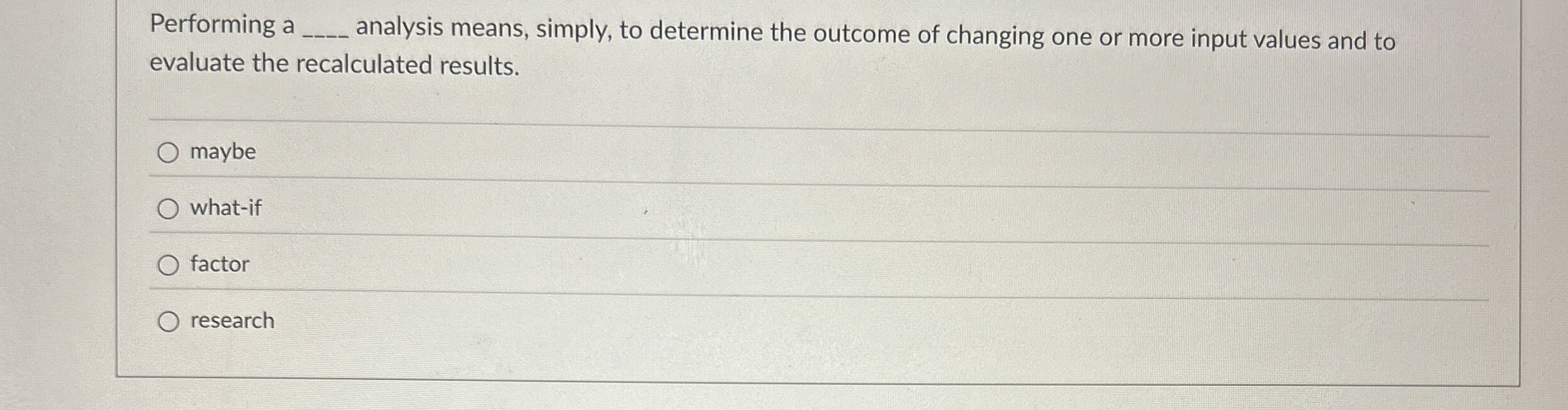 Performing a analysis means, simply, to determine