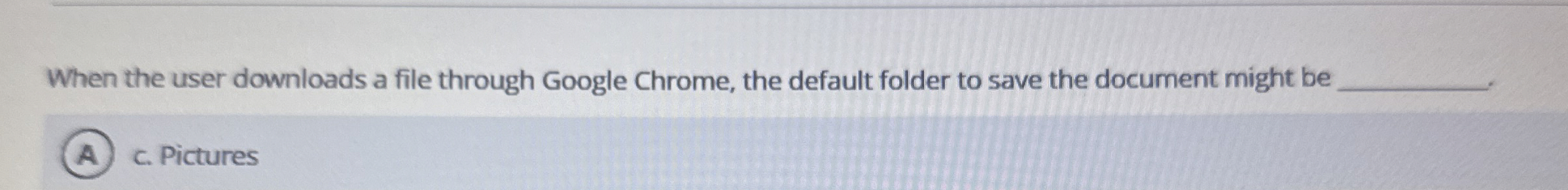 When the user downloads a file through Google