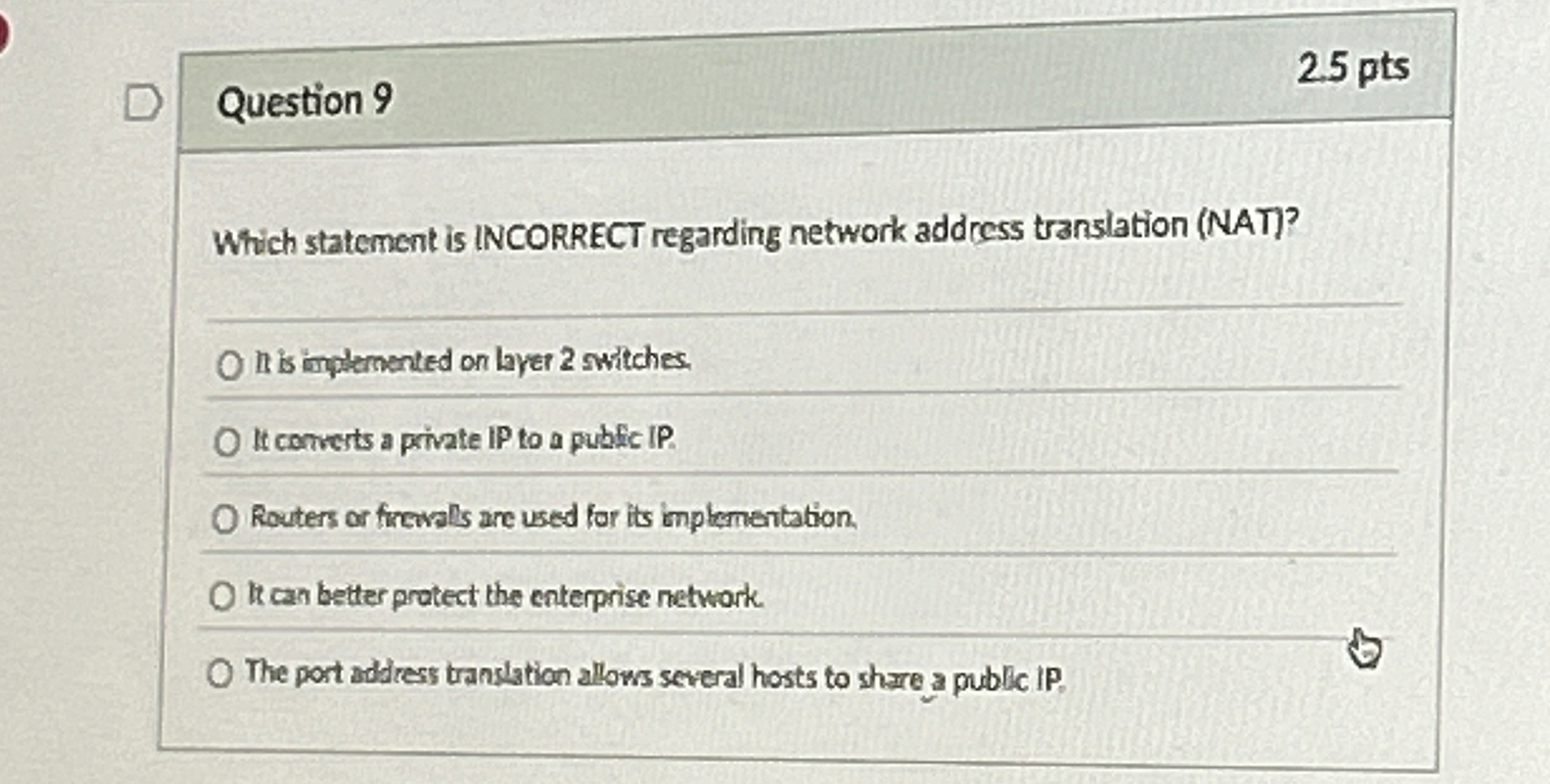 Question 9 Which statement is INCORRECT regarding