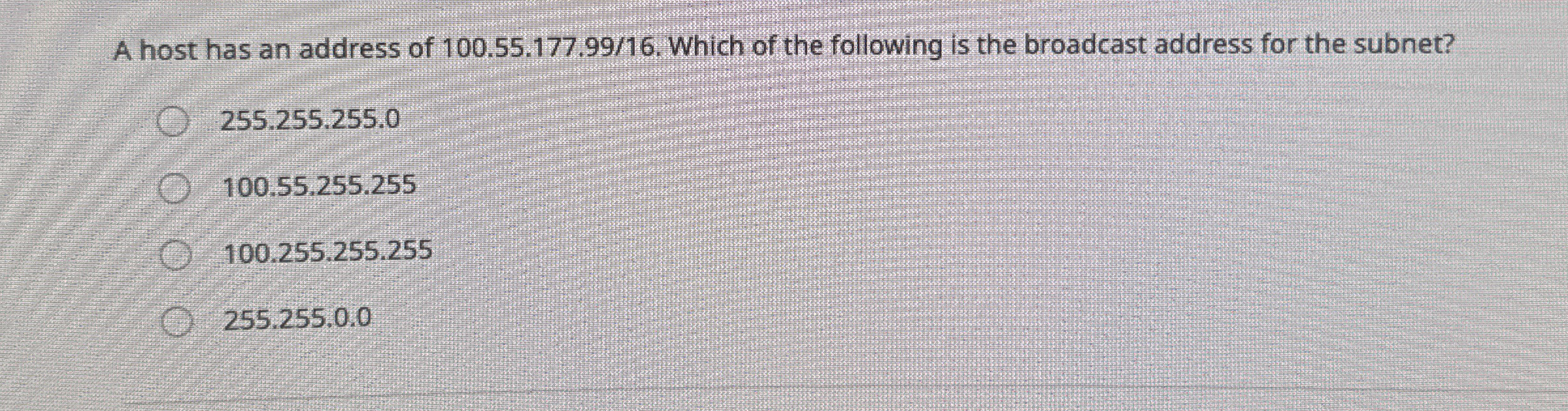 A host has an address of 1 0 0 . 5 5 . 1 7 7 . 9