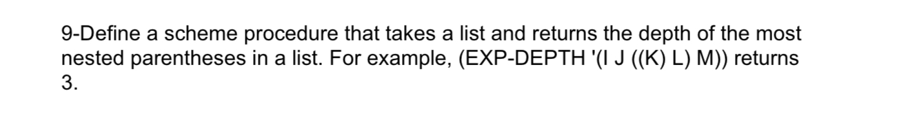 9 - Define a scheme procedure that takes a list