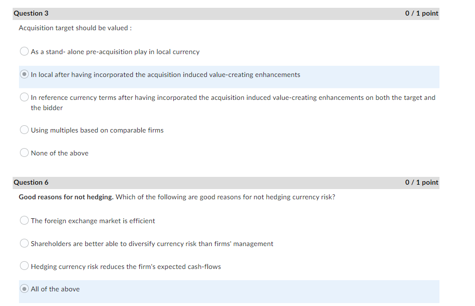 Question 3 0 / 1 point Acquisition target should