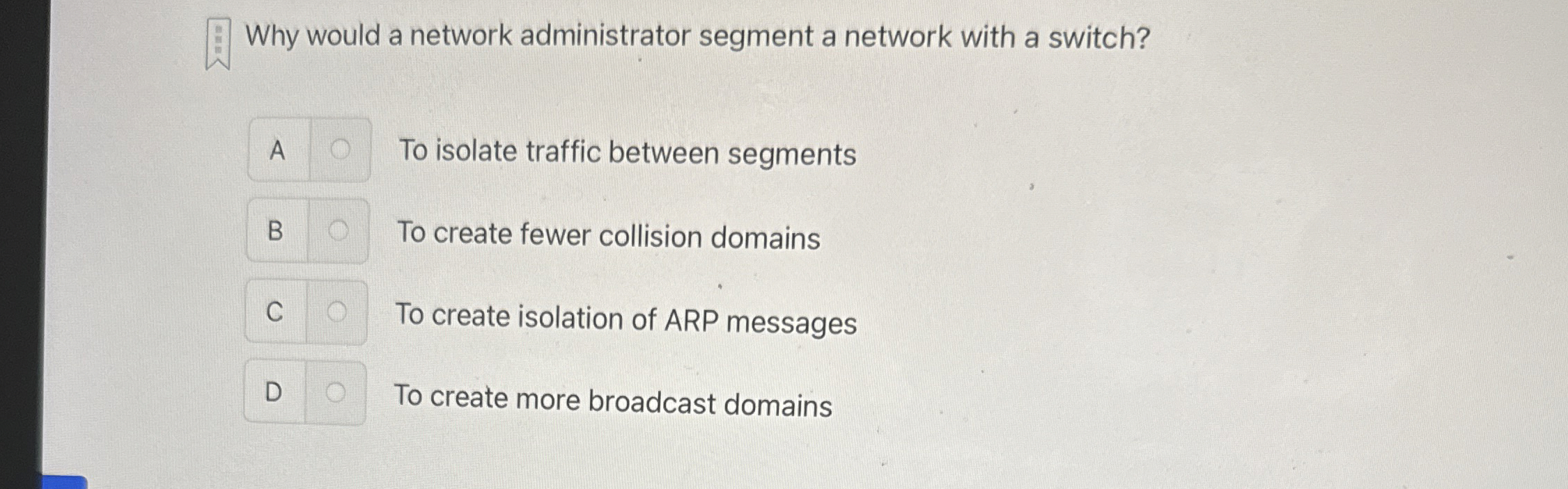 Why would a network administrator segment a