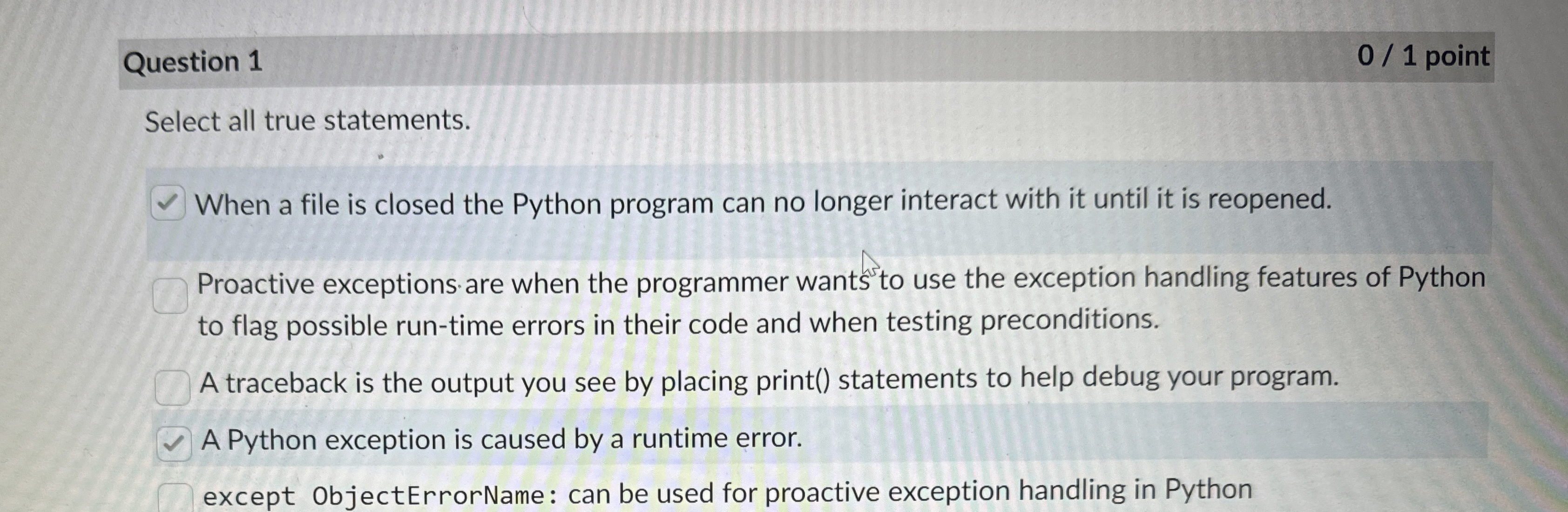 Question 1 0 1 point Select all true statements.