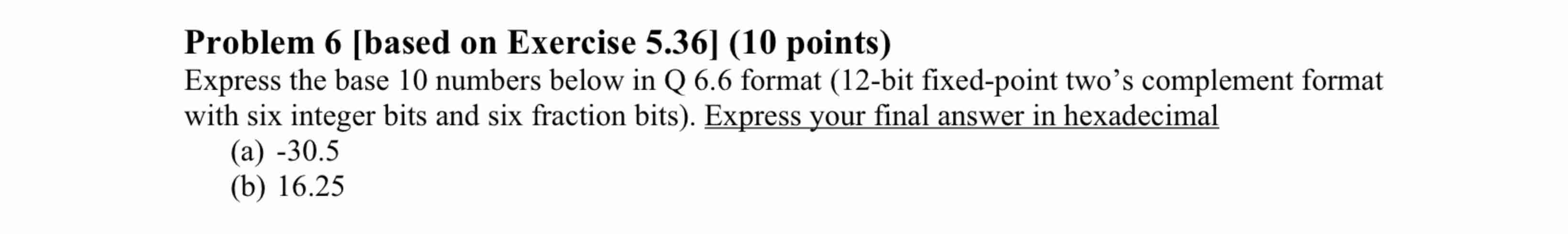 Problem 6 [ based on Exercise 5 . 3 6 ] ( 1 0