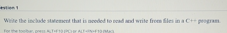 estion 1 Write the include statement that is