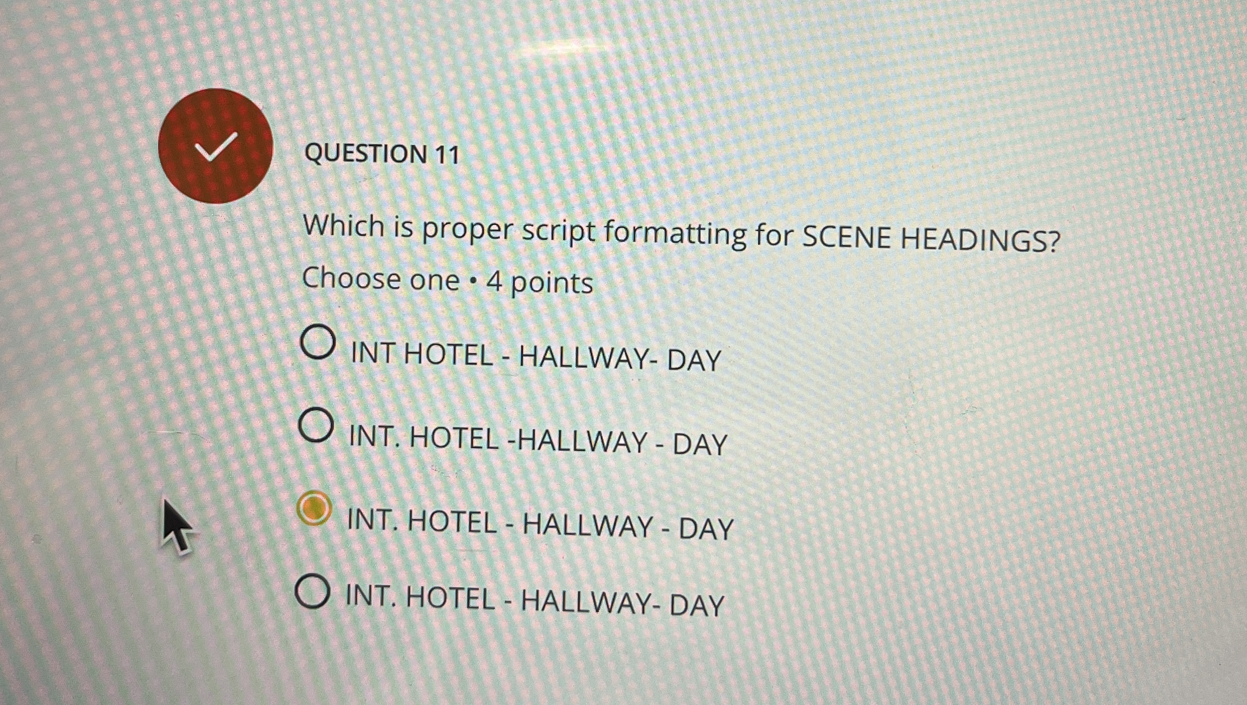 QUESTION 1 1 Which is proper script formatting