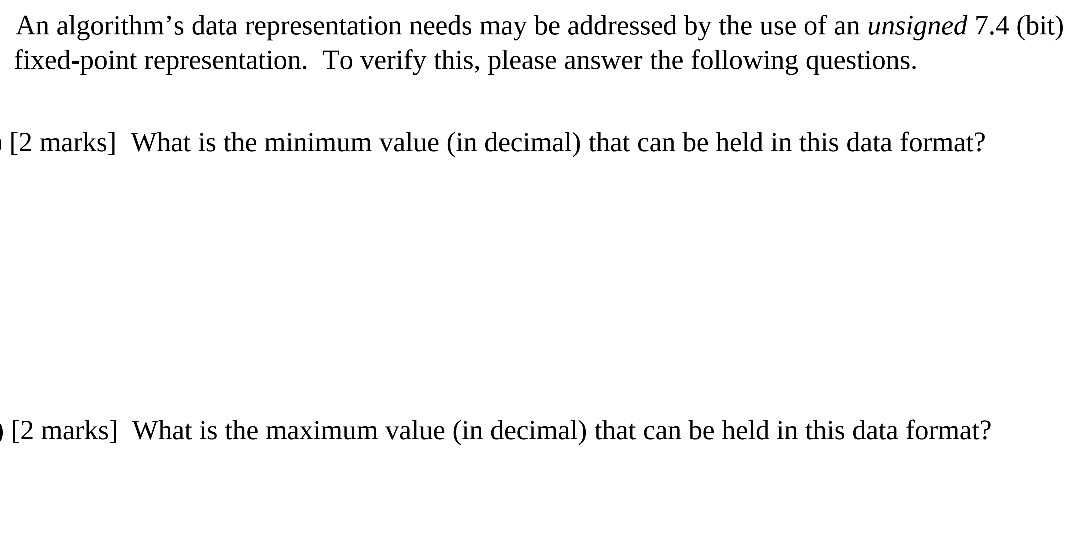 An algorithm's data representation needs may be
