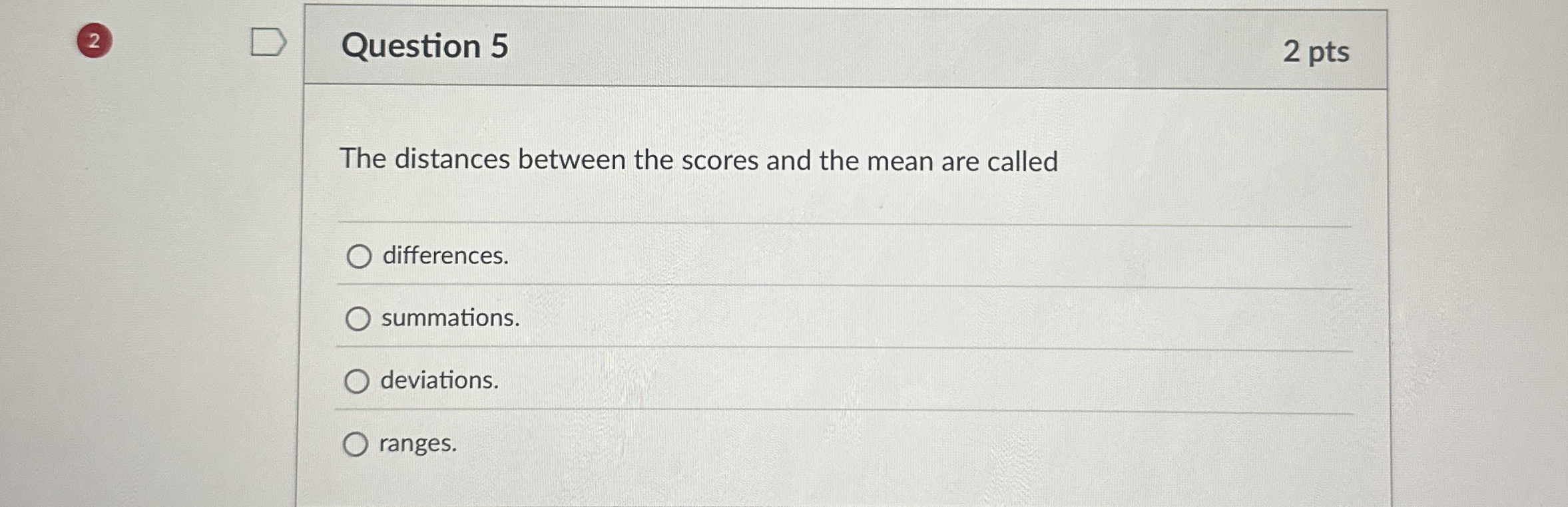 Question 5 The distances between the scores and