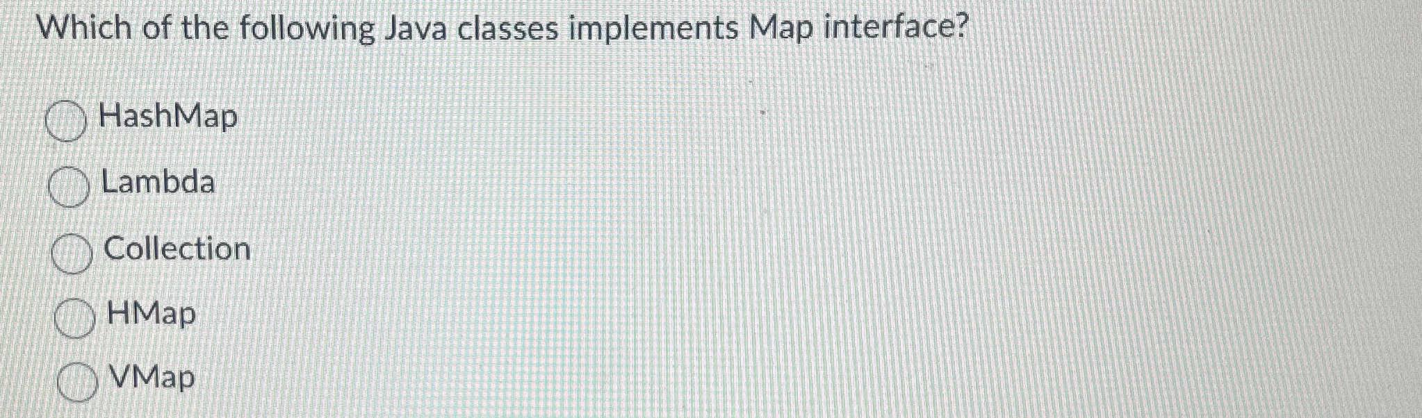Which of the following Java classes implements