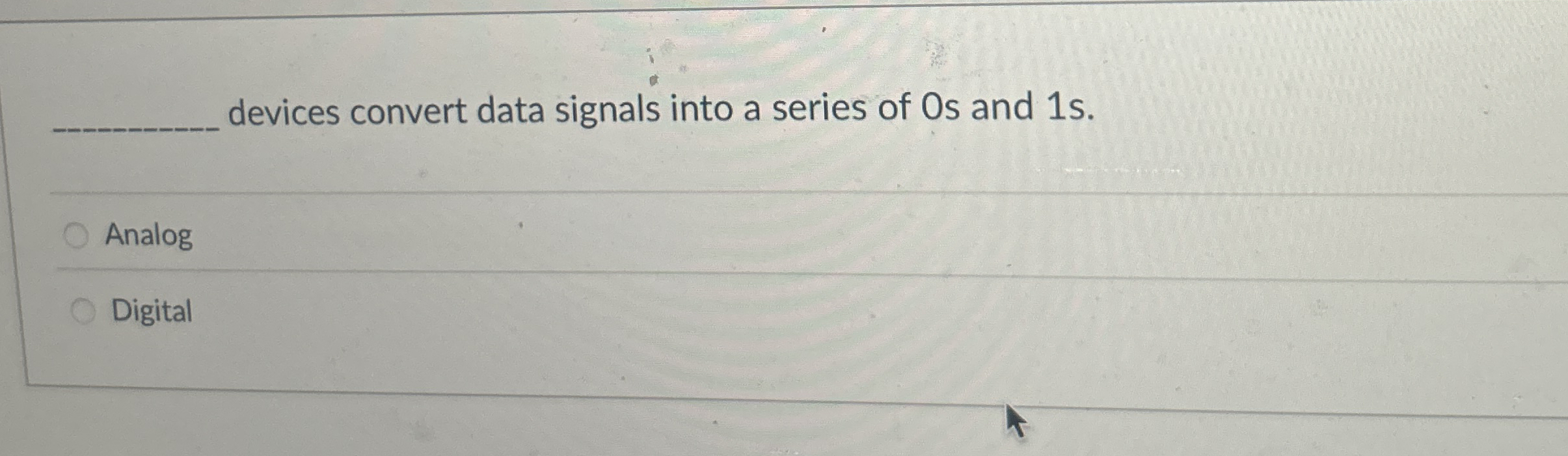 devices convert data signals into a series of 0 s