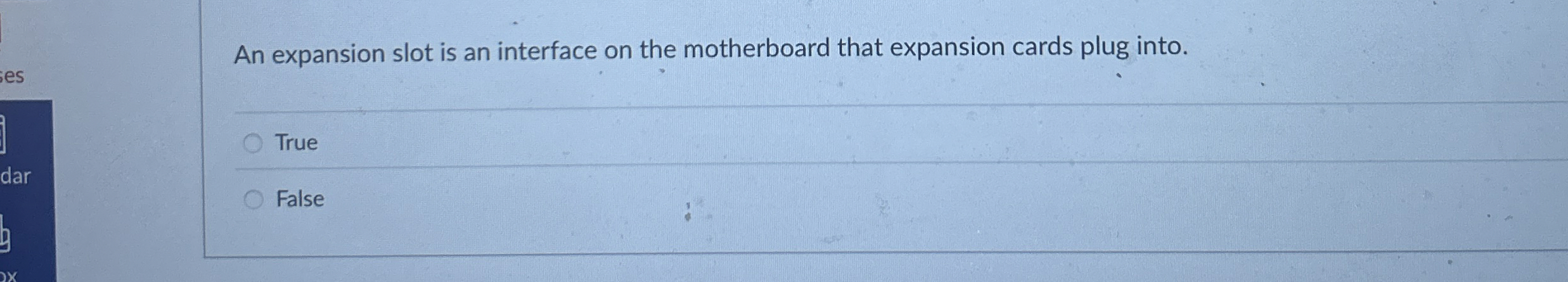 An expansion slot is an interface on the