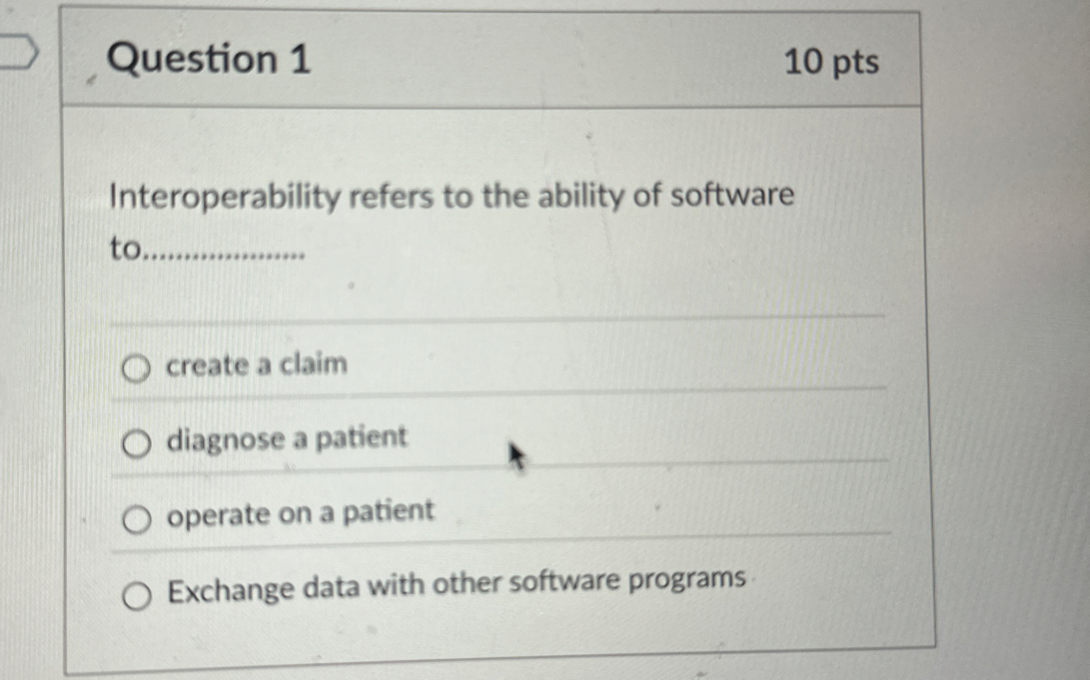 Question 1 Interoperability refers to the ability