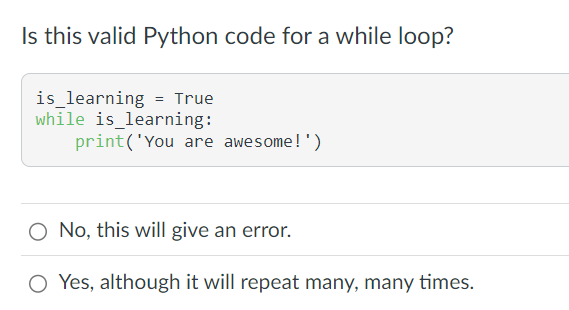 Is this valid Python code for a while loop? is _