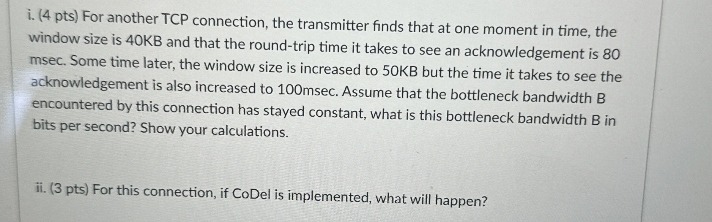 i . ( 4 pts ) For another TCP connection, the