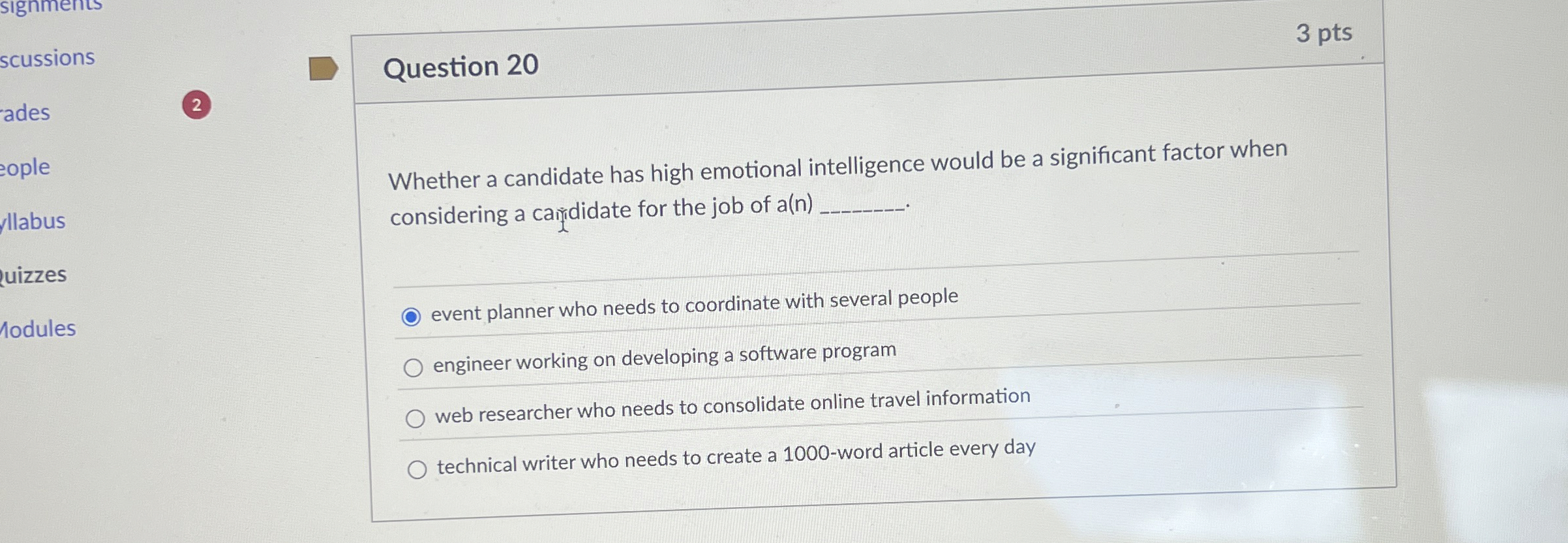 Question 2 0 Whether a candidate has high