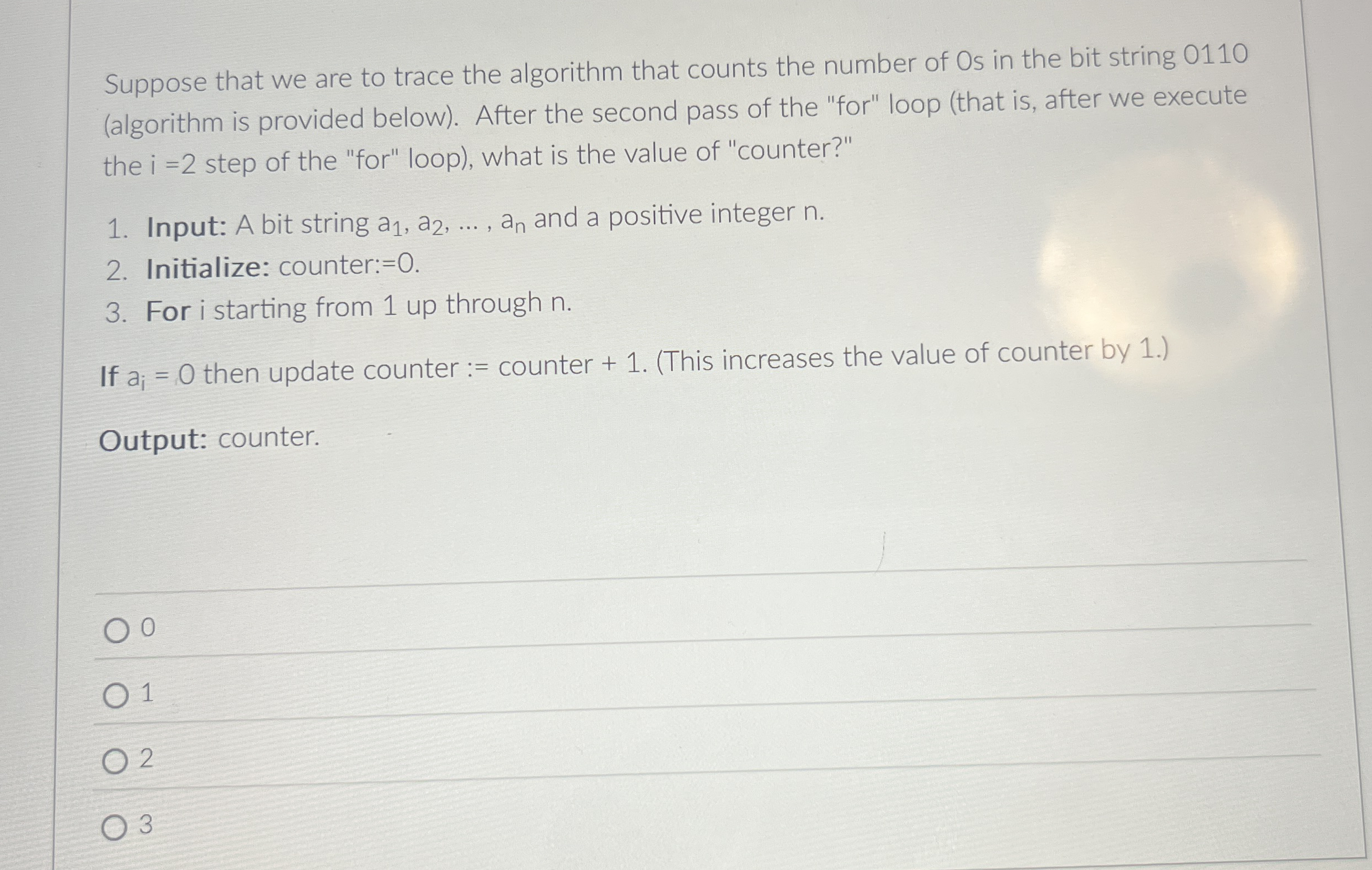 Suppose that we are to trace the algorithm that