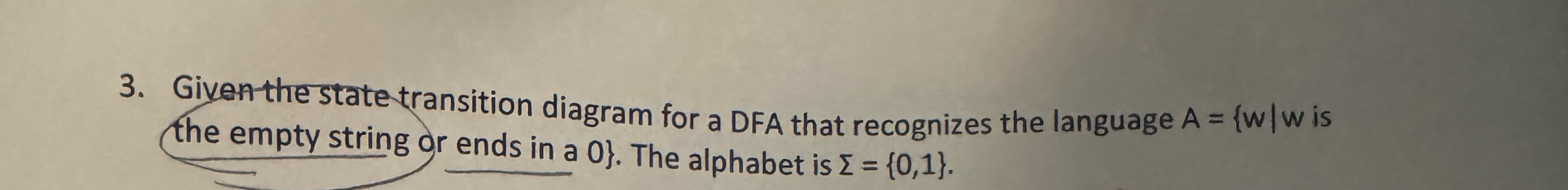 Given the state transition diagram for a DFA that
