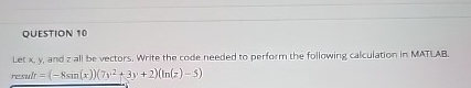 QUESTION 1 0 Let x , y , and z all be vectors.