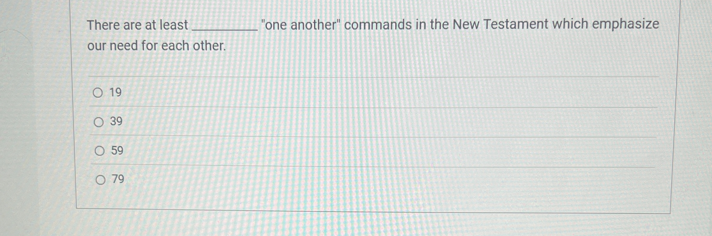 There are at least "one another" commands in the