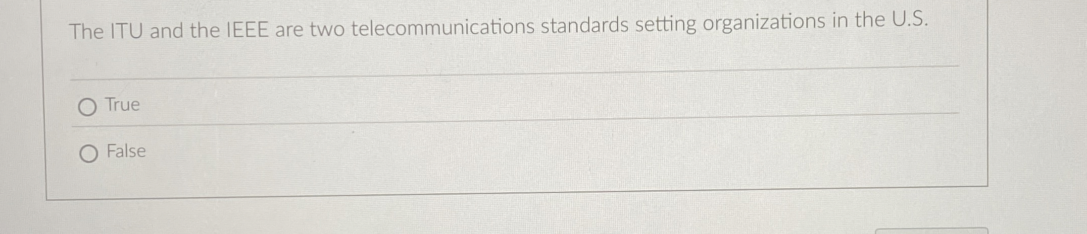 The ITU and the IEEE are two telecommunications