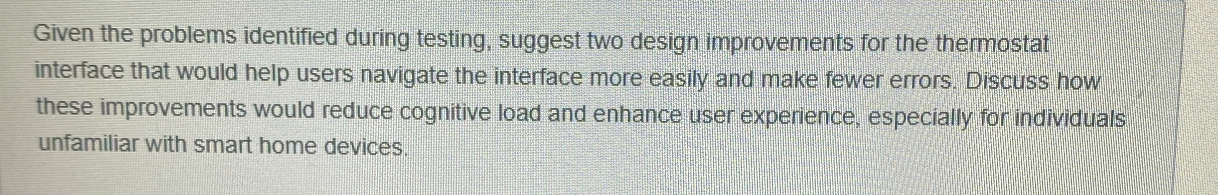 Given the problems identified during testing,