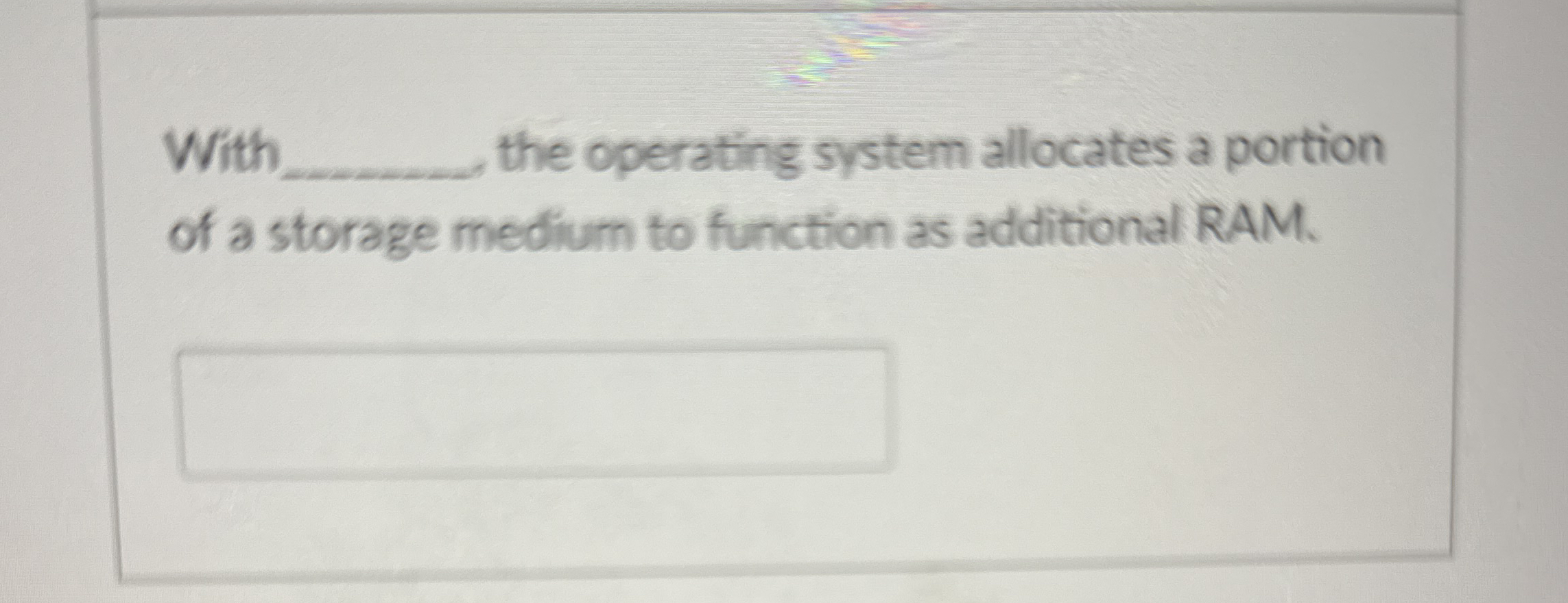 With q , , the operating system allocates a