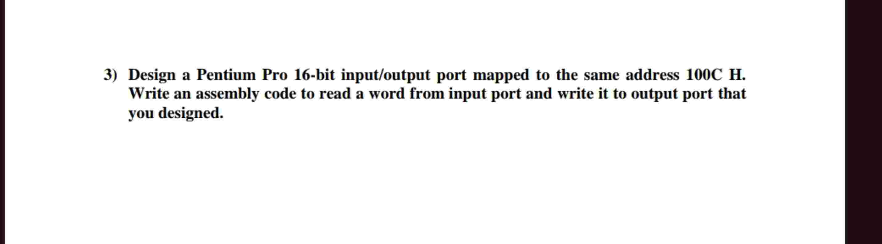 3 ) Design a Pentium Pro 1 6 - bit input / output