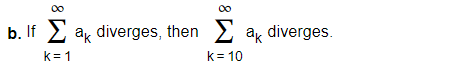 b . If k = 1 a k diverges, then k = 1 0 a k