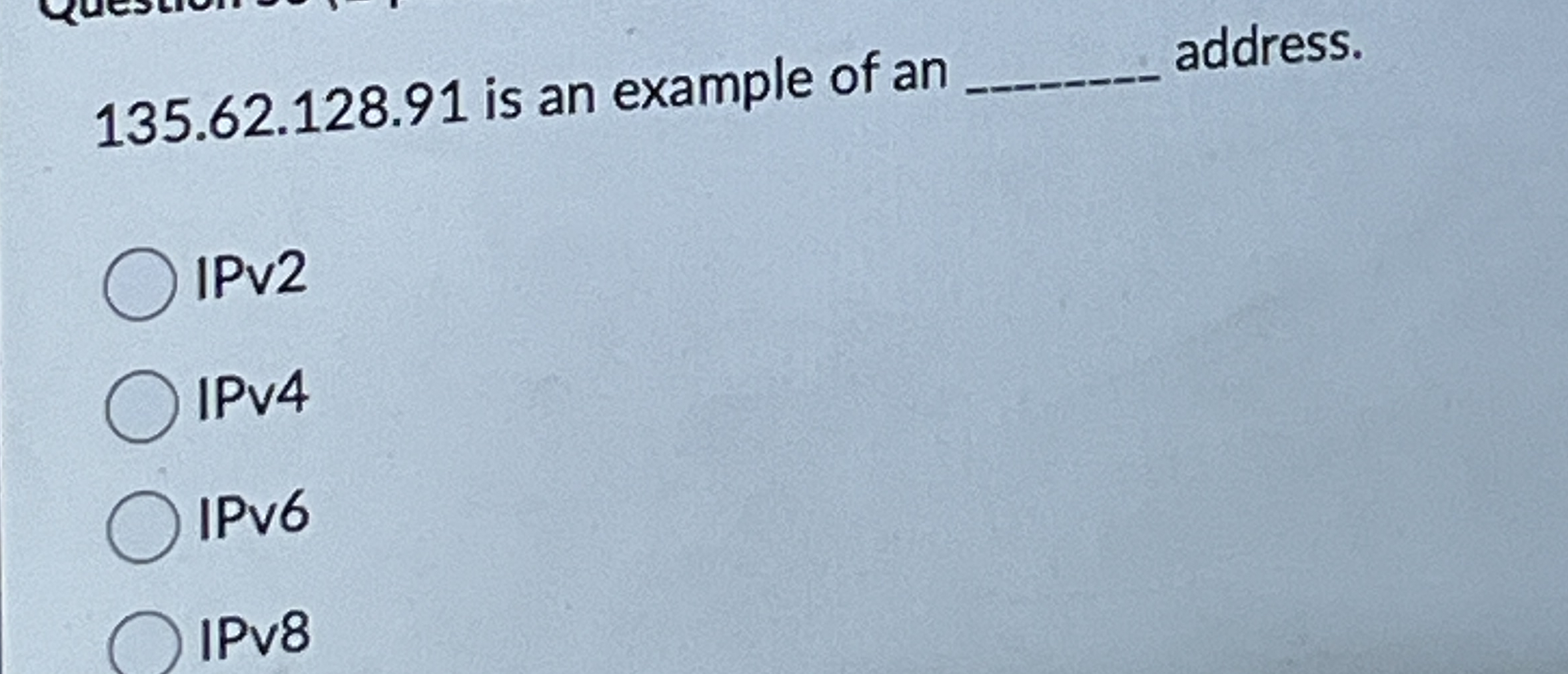 1 3 5 . 6 2 . 1 2 8 . 9 1 is an example of an q ,
