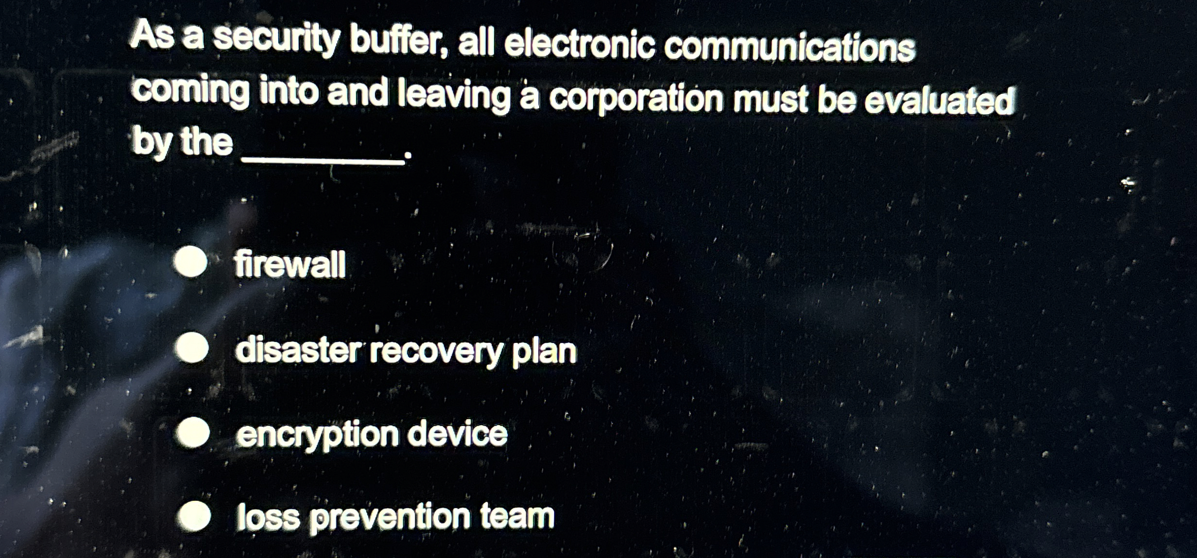 As a security buffer, all electronic