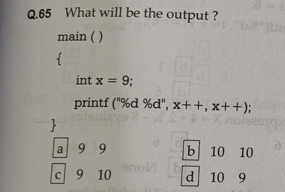 Q . 6 5 What will be the output ? } { main ( )