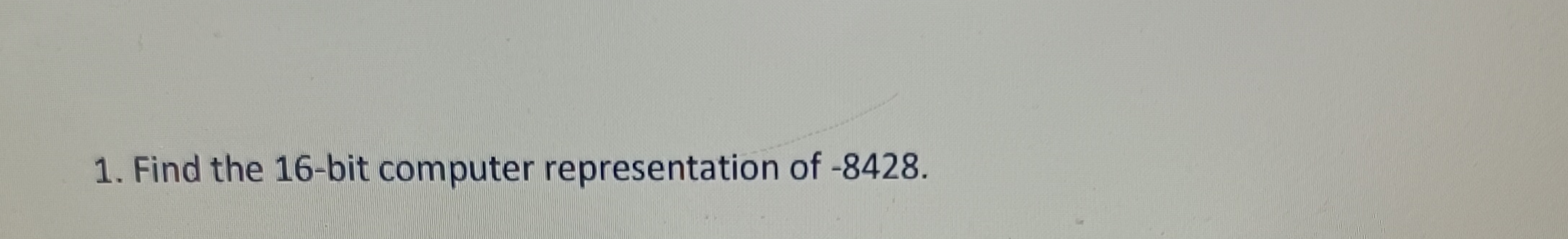 Find the 1 6 - bit computer representation of - 8