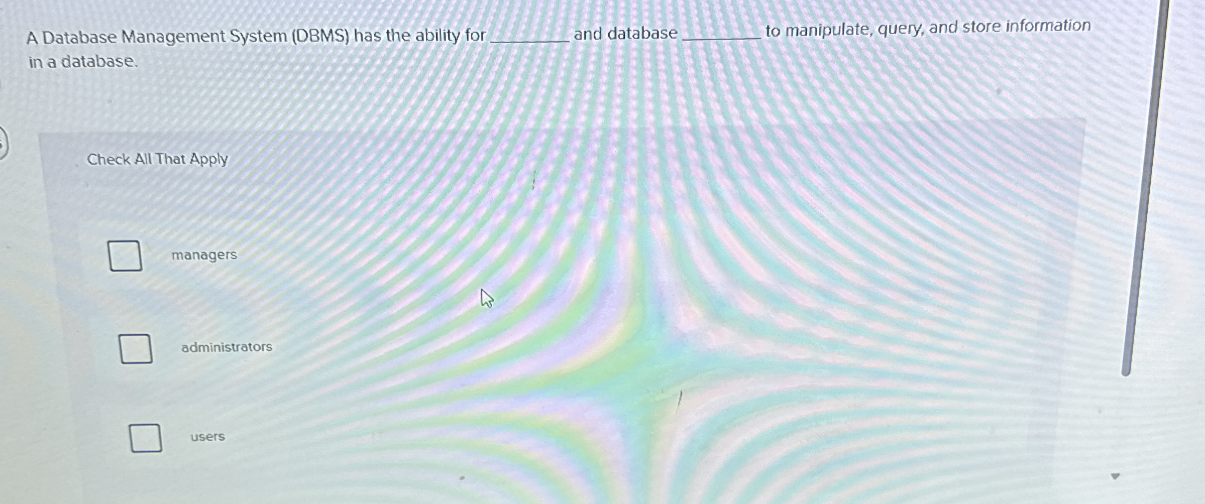 A Database Management System ( DBMS ) has the
