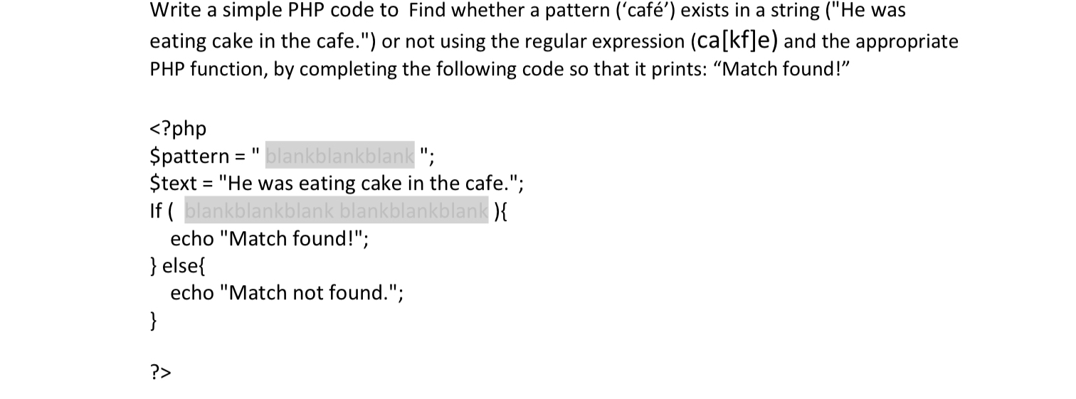 Write a simple PHP code to Find whether a pattern