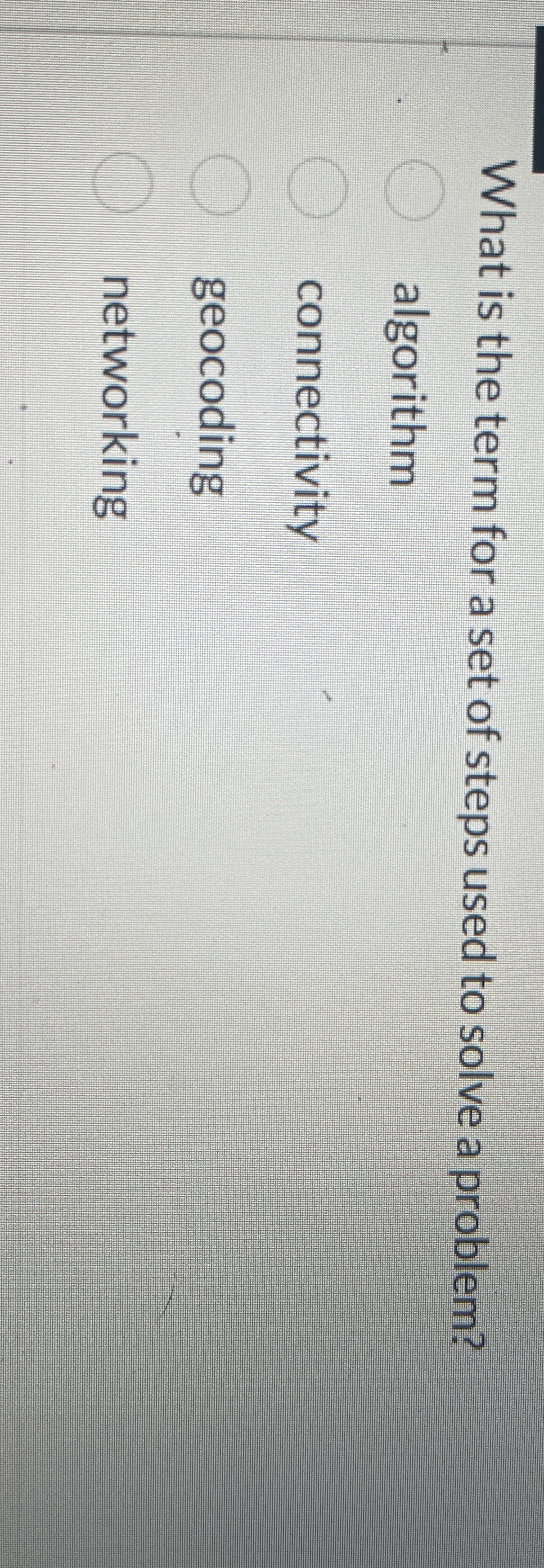 What is the term for a set of steps used to solve