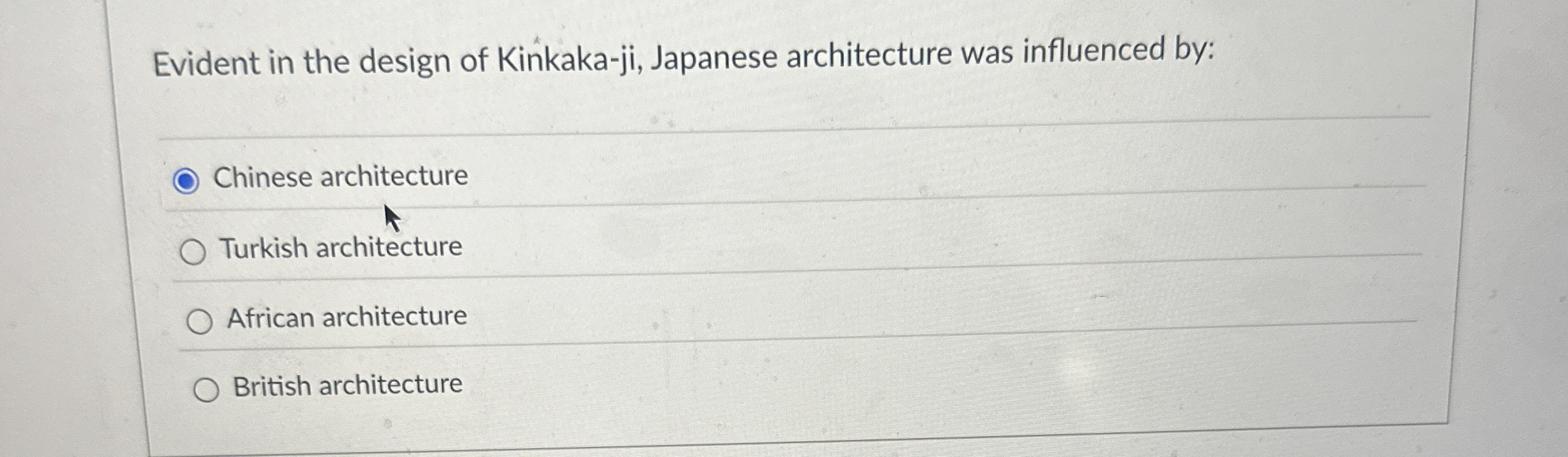 Evident in the design of Kinkaka - ji , Japanese