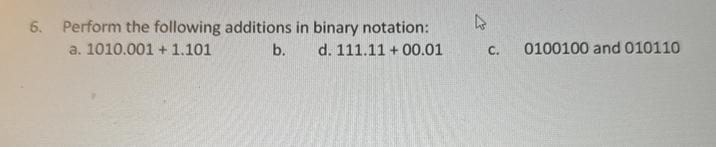 Perform the following additions in binary