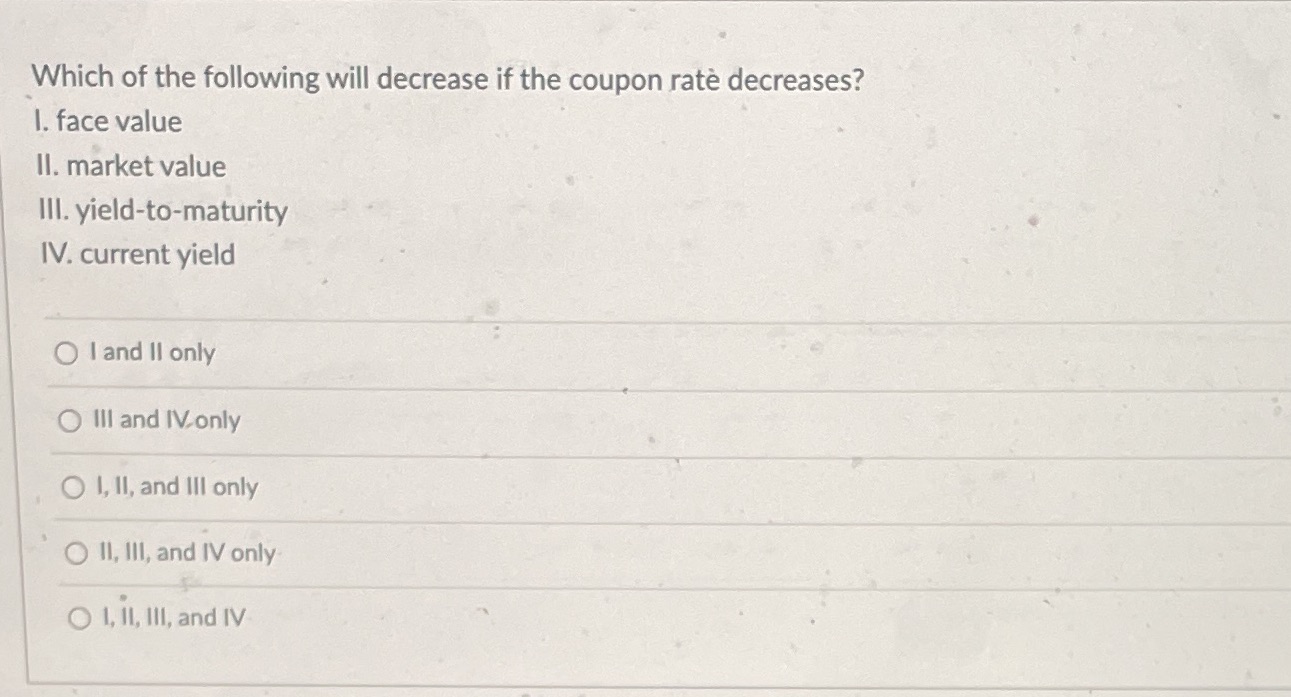 Which of the following will decrease if the