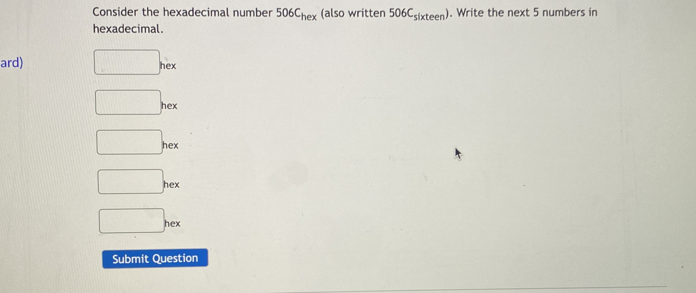 Consider the hexadecimal number 5 0 6 C h e x (