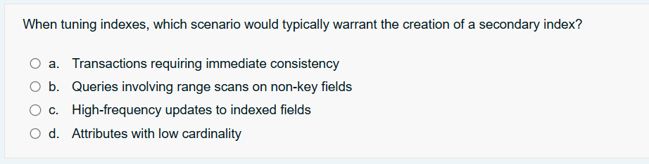 When tuning indexes, which scenario would