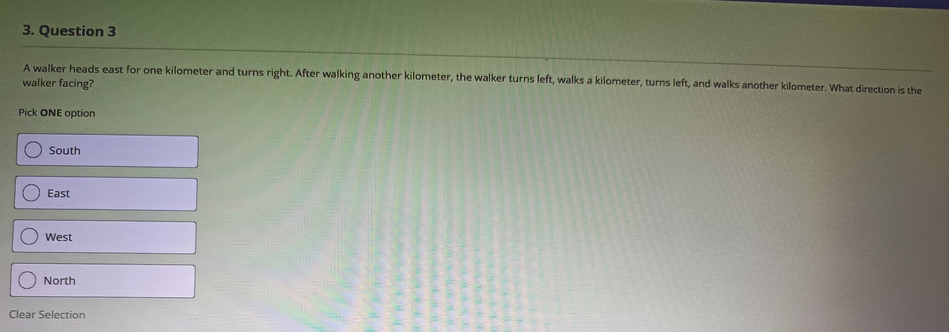 Question 3 A walker heads east for one kilometer
