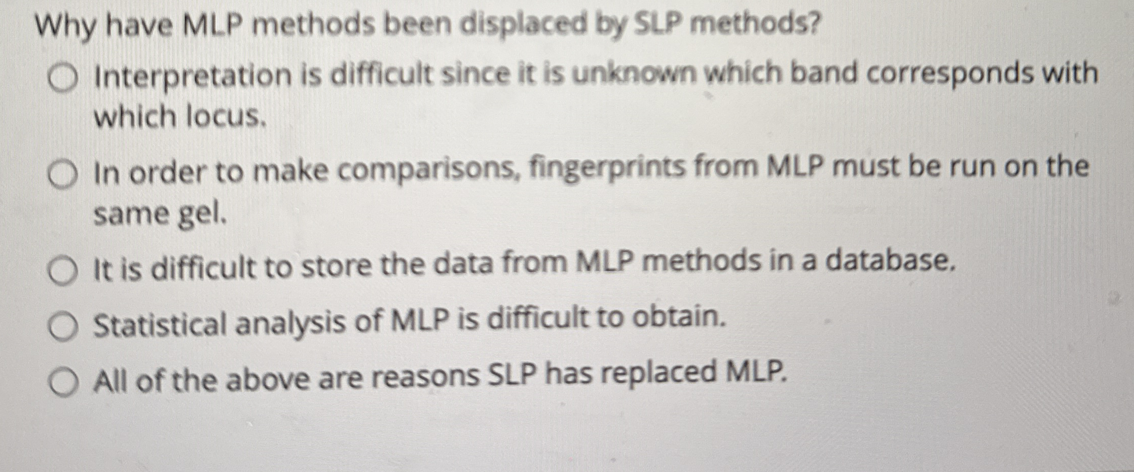 Why have MLP methods been displaced by SLP