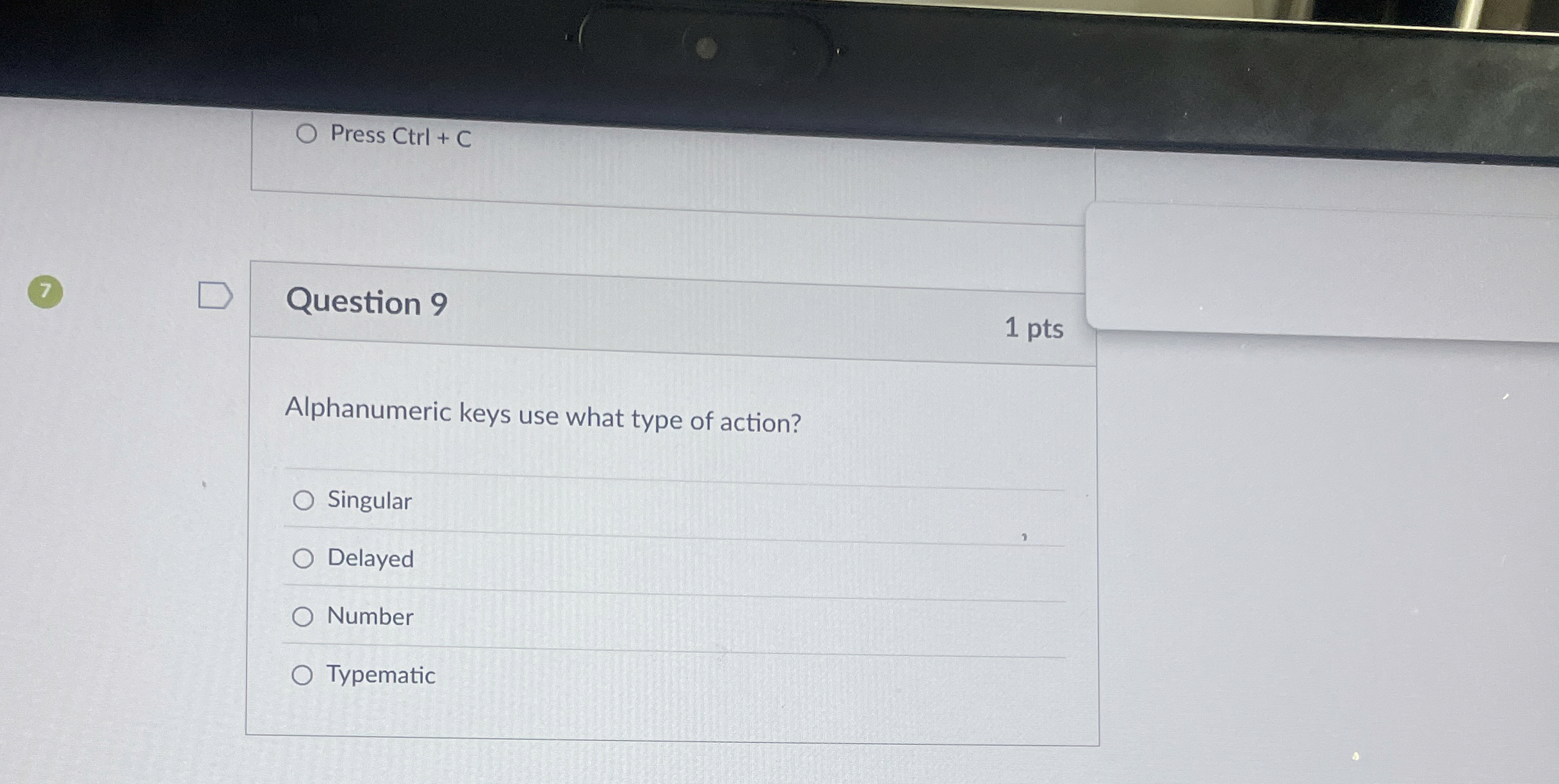 Press Ctrl + C 7 Question 9 1 pts Alphanumeric